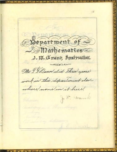 Department of Mathematics, signed by J. W. Grant. T. F. Dunn Nashville Bible School Diploma, 1898. Diploma, John Ridley Stroop Collection, Milliken Special Collections, Abilene Christian University, Abilene, TX.