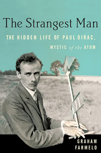 Biography of Dirac by Graham Farmelo