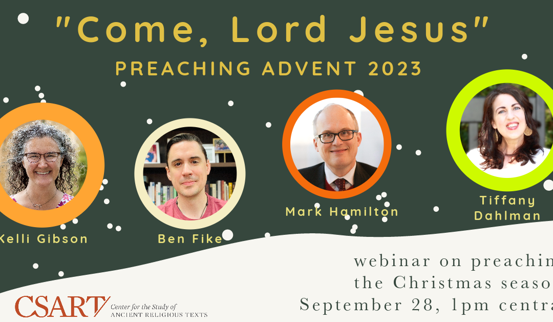 “Come, Lord Jesus:” Preaching Advent 2023
