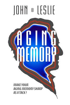 Aging Memory by John Leslie book cover