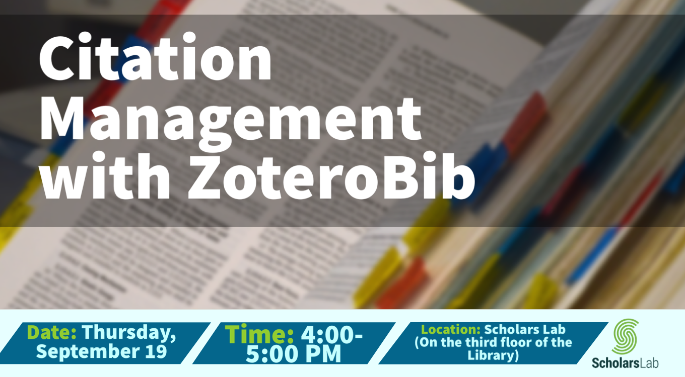Thurs., Sept. 19 at 4:00-5:00PM in Scholars Lab on the third floor of the library