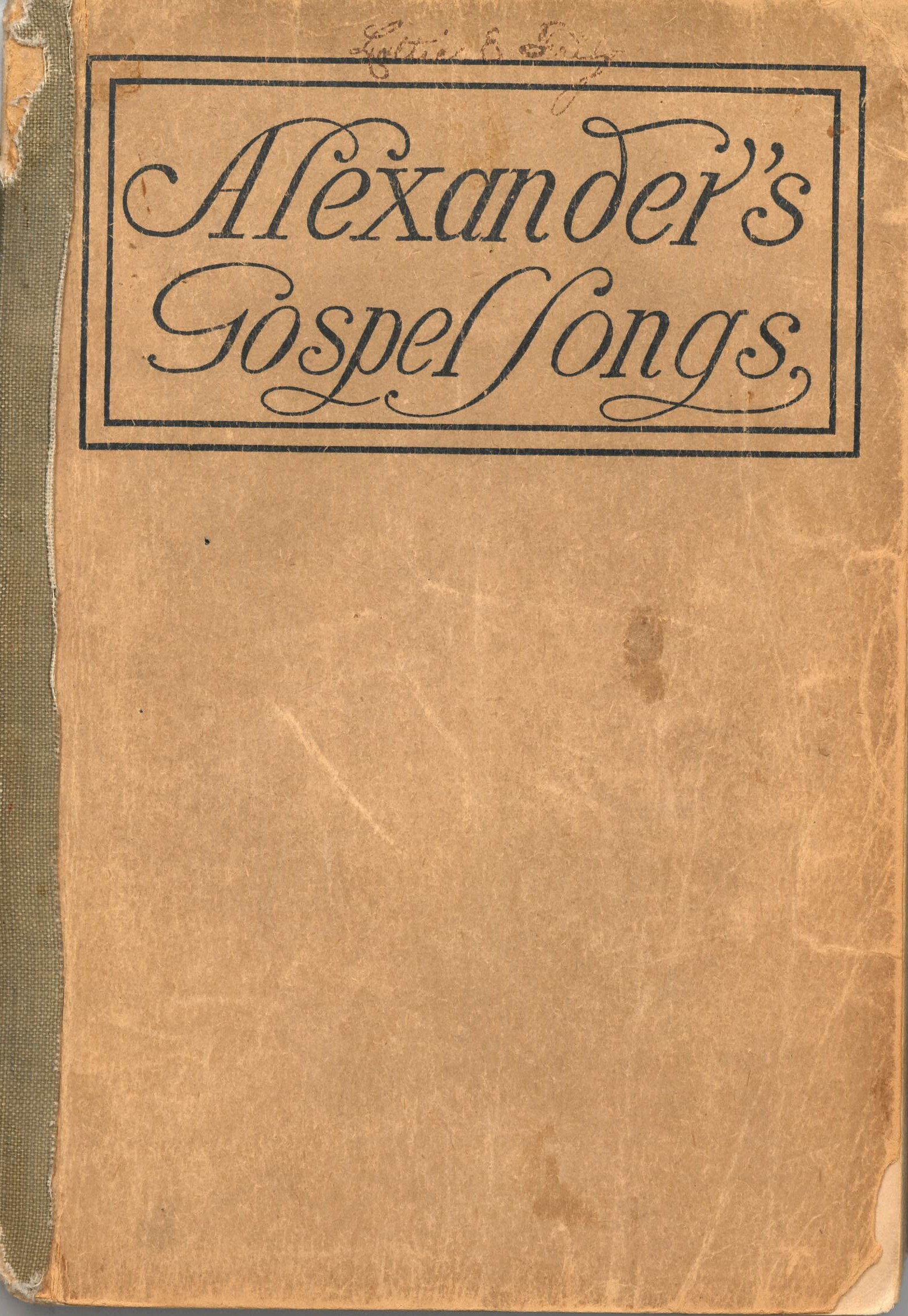 Alexander’s Gospel Songs. Charles M. Alexander, Compiler. Fleming H. Revell Company: New York, 1908. Front cover.